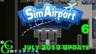 Sim Airport-   Above Ground Baggage Claim -  July 2019 Update -  Part 6