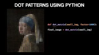 Create Stunning Dot Pattern Art from Any Image: A Step-by-Step Python Tutorial