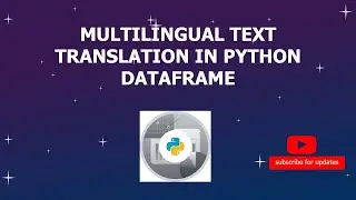 Multilingual text translation using googletrans on python Dataframe