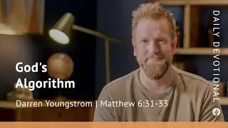 God&rsquo;s Algorithm | Matthew 6:31&ndash;33 | Our Daily Bread Video Devotional