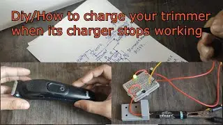 Diy | How to make a Trimmer battery charger