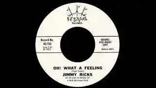 Jimmy Ricks - Oh! What A Feeling