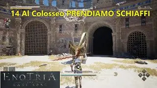 Enotria: The Last Song - 14 Al Colosseo PRENDIAMO SCHIAFFI