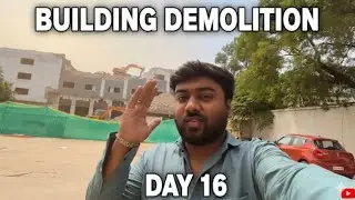 Building Demolition | Day 16 | Work going fast | Daily Demolition update
