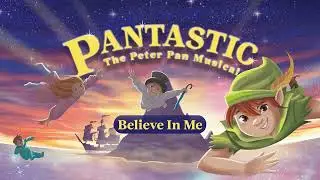 Believe In Me - Pantastic - Sing Along
