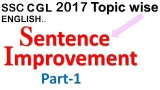 Sentence improvement part -1 asked in SSC CGL 2017 |Expected for upcoming SSC 2017-18 Exams in Hindi