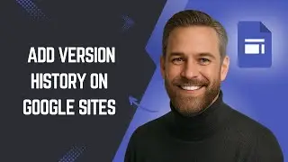 How to Add Version History on Google Sites Fast and Easy! &ndash; Google Sites Tutorial for Beginners