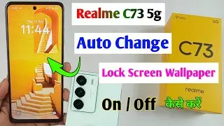 realme c73 5g auto change lock screen wallpaper / realme c73 lock screen wallpaper on off setting
