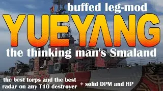 A World of Warships Review: Yueyang (buffed leg-mod)