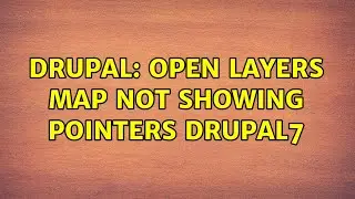 Drupal: Open Layers map not showing pointers drupal7 (3 Solutions!!)