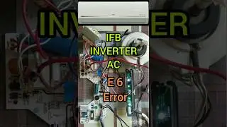 IFB INVERTER AC E6 ERROR PROBLEM. #shorts #shortvideo #shortsfeed #airconditioner #pcbrepair
