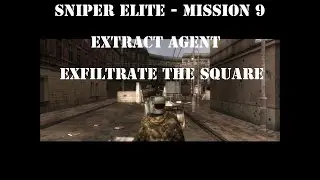 [스나이퍼 엘리트 1 공략]Sniper Elite 1 - mission 9 - Extract Agent - Exfiltrate the Square