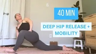 40 MIN Deep Hip Release | Yoga Inspired Flow