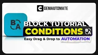 GemAutomate Block Tutorial #4 'Conditions' Easy Drag & Drop to Automation