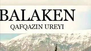 Kavkazin ureyi Balaken ▶Azeri Bass Music Full )