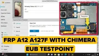 SAMSUNG A12 A127F FRP BYPASS WITH CHIMERA EUB/TESTPOINT 2025