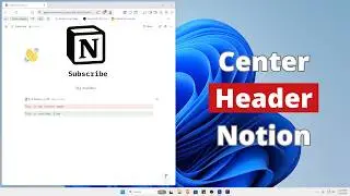 How to Center Header in Notion