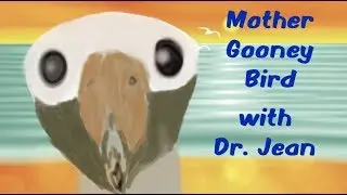 Mother Gooney Bird with Dr. Jean - Download Free Gooney Cards