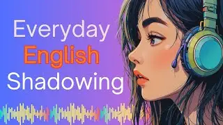 English Speaking Practice | Shadowing Technique English