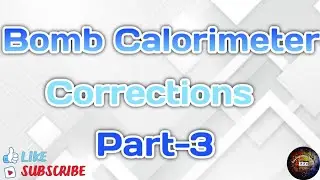 Bomb Calorimeter Corrections ll Acid Correction ll Fuels ll Experimental Determination of HCV