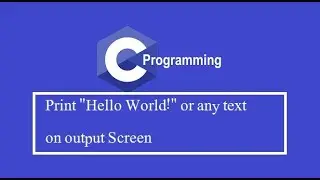 C langugae program to print Hello World ! |C language first program| Learn C language |C programming