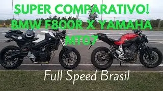 Super Comparativo BMW F800R X YAMAHA MT07, qual a melhor opção? Full Speed Brasil