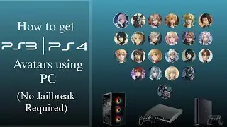 How To Get PS4/PS3 Avatars Using A PC! (No Jailbreak Needed)