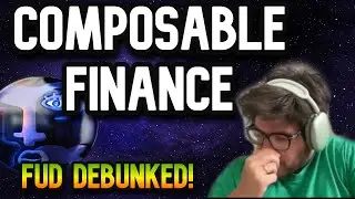 Composable Finance | FUD Debunked!