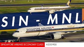 Singapore Airlines A350-900 | Regional Economy | Singapore to Manila | SQ916