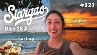 exploring siargao surf spots, sunset bridge, trying local food at canteen | day 2&3 vlog #121