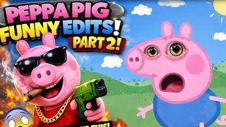 Peppa Pig Funny Moments Edit 🤪😂 | Part 2 | Full Comedy
