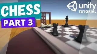 Chess Game in Unity Tutorial! Part 3: Finishing the Project.