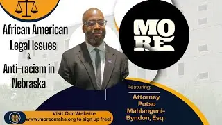African American Legal issue & Racism in Nebraska. A Community Forum ft Attorney Potso Mahlangeni