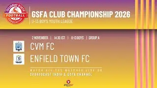 GSFA CLUB CHAMPIONSHIP 2026  | CVM FC VS ENFIELD TOWN FC | U-13 BOY&rsquo;S YOUTH LEAGUE