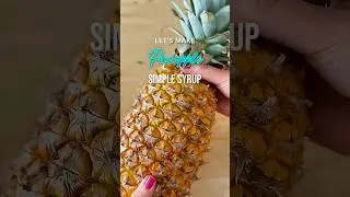 Sweet & Tart Tropical Bliss! How to make Pineapple Simple Syrup | Easy Recipe for Drinks & Cocktails