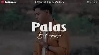(Official Lirik + Terjemahan) PALAS - Budi Arsa