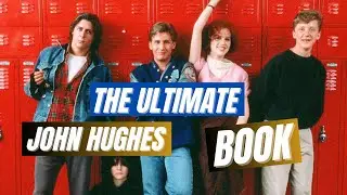 The Ultimate John Hughes Book - The 80s Show