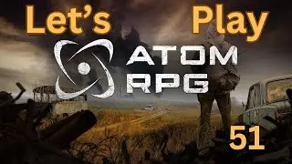 Lets Play ATOM #51 Pig Killer and Fogelevka