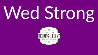 Wed Strong - Twin Cities Wedding & Event Professionals
