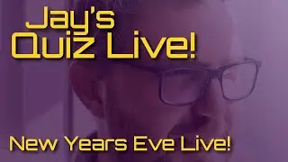 Jay&rsquo;s Quiz Live! &ndash; New Years Eve Special!