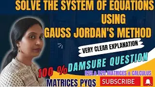 Gauss Jordan's Method to Solve System of Equations || M1 Very Important Questions || #M1R25 #M1R23 