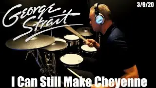 George Strait - I Can Still Make Cheyenne - Drums Only