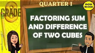 FACTORING SUM AND DIFFERENCE OF TWO CUBES || GRADE 8 MATHEMATICS Q1