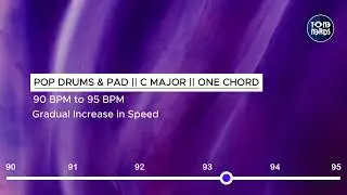 90 BPM to 95 BPM - C Major Pop Drums & Pad Backing Track - Gradual Increase in Speed