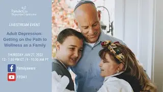 Adult Depression: Getting on the Path to Wellness as a Family