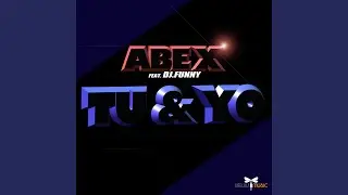Tu y Yo (Extended Mix)