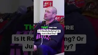 Is It Really Bullying? Or Just a Bad Day?