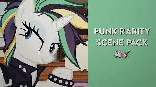 PUNK RARITY SCENEPACK ★´ˎ˗ mlp friendship is magic | 1080p