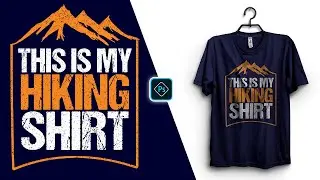 Hiking T-Shirt Design For Redbubble In Adobe Photoshop Tutorial