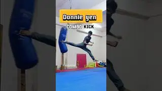 DONNIE YEN / Kick Combo🔥#short #tutorial #taekwondo #martialarts #kick #karate #kickboxing #ytshort